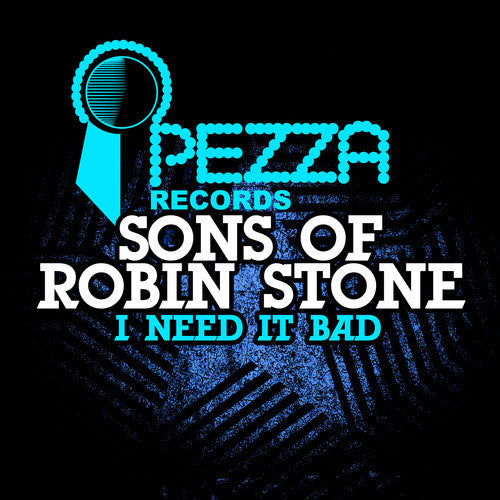 Sons Of Robin Stone - I Need It Bad [CD]