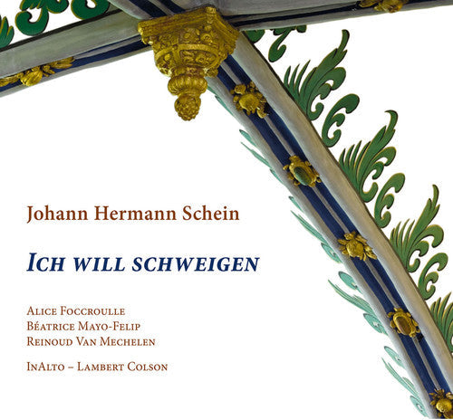 Hermann Schein / Foccroulle / Mayo-Felip - Ich Will Schweigen [CD]