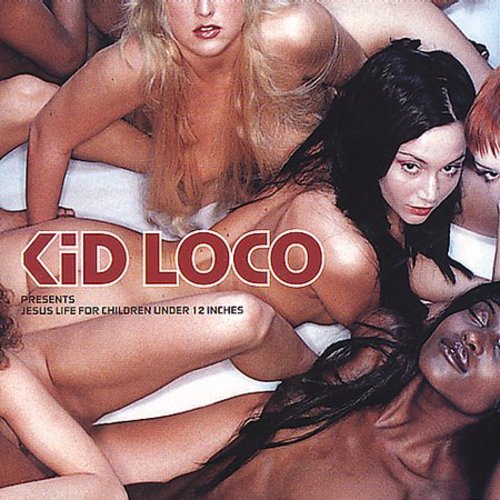 Kid Loco - Jesus Life for Children Under 12 Inches [CD]