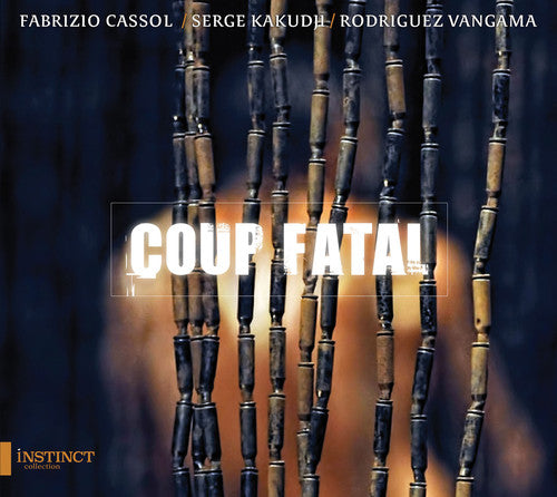 Cassol / Vangama / Bukaka - Coup Fatal [CD]
