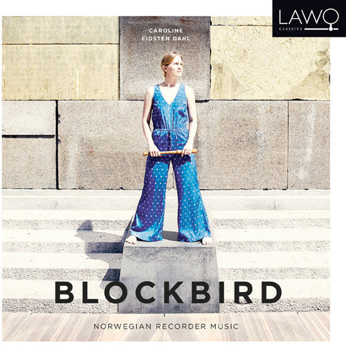 Eidsten Caroline Dahl - Blockbird: Norwegian Recorder Music [Digipak]