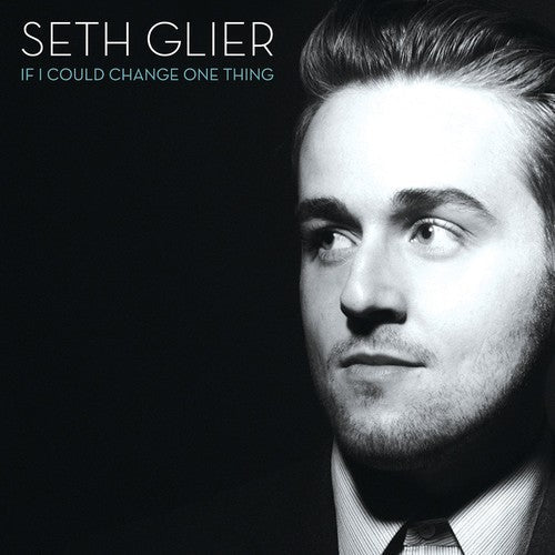 Seth Glier - If I Could Change One Thing [CD]