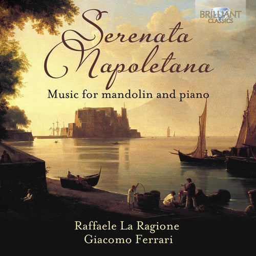 Munier / La Ragione / Ferrari - Serenata Napoletana Music for Mandolin & Piano [CD]
