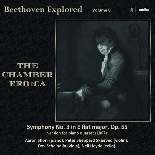 Beethoven / Skaerved / Scheindlin / Heyde - Beethoven Explored-Chamber Eroica 6 [CD]