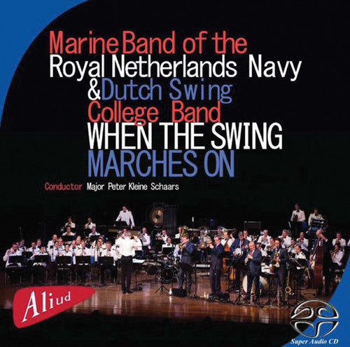 Marine Band of the Royal Netherlands Navy - When the Swing Marches on [CD]