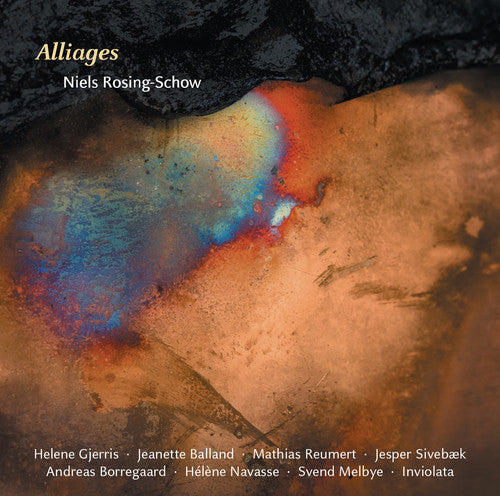 Rosing-Schow / Gjerris / Balland / Borregaard - Alliages [CD]