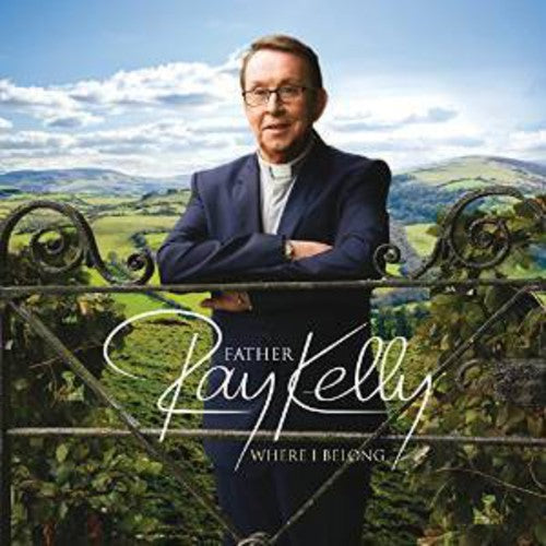 Father Ray Kelly - Where I Belong - Music CD