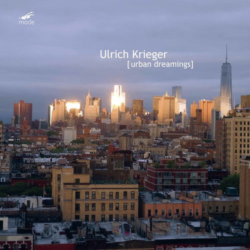 Ulrich Krieger - Urban Dreamings [CD]