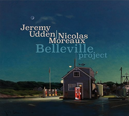 Jeremy Udden & Moreaux,Nicolas - Belleville Project [CD]