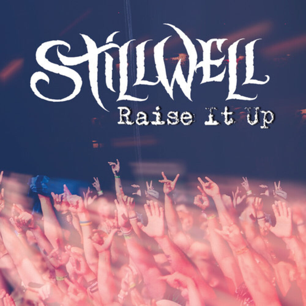 Stillwell - Raise It Up [CD]