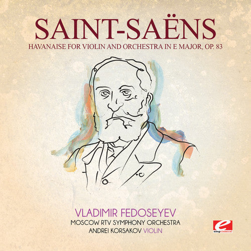 Moscow RTV Symphony Orchestra - Havanaise Violin Orchestra in E Major 83 [CD]