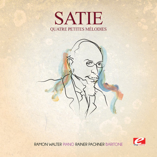 Satie - Quatre Petites Melodies [Remastered] (Ep)