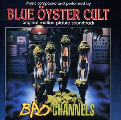 Blue Oyster Cult - Bad Channels (Original Motion Picture Soundtrack) [LP] Vinyl Record