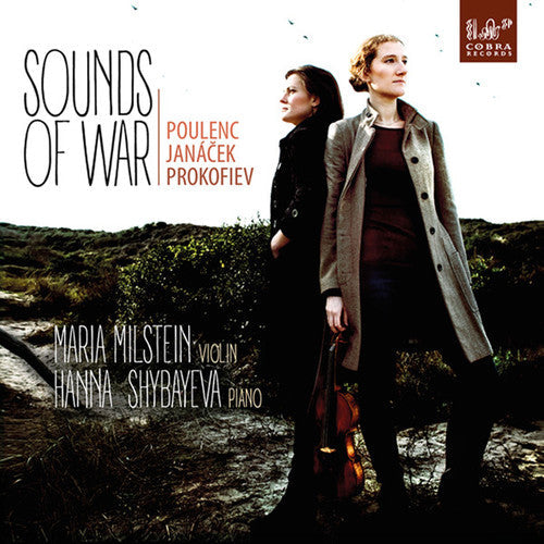Milstein & Shybayeva - Sounds of War: Poulenc & Janacek & Prokofiev [CD]