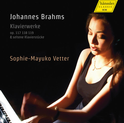 Brahms / Sophie Vetter -Mayuko - Piano Works Op. 117 & 118 & 119 [CD]