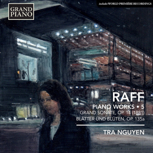 Raff / Tra Ngyuen - Piano Music 5: Grand Sonata Op. 14 No. 1 Blatter [CD]