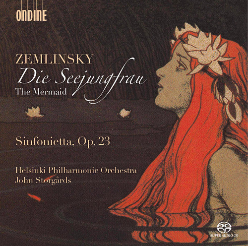 Zemlinsky / Helsinki Philharmonic Orch / Storgards - Mermaid - Sinfonietta Op. 23 [CD]