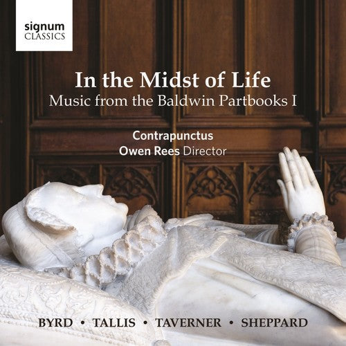 Byrd / Contrapunctus / Rees - In the Midst of Life - Music from the Baldwin I [CD]