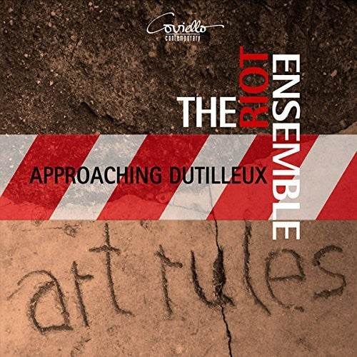 Sierra / Riot Ensemble - Approaching Dutilleux - Art Rules [CD]