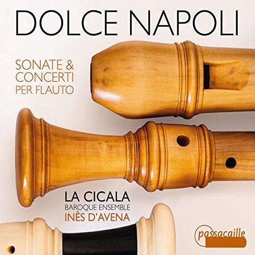 Fiorenza / La Cicala / Ines Davena - Dolce Napoli - Sonatas & Concerto for Flauto [CD]
