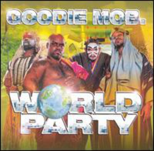 Goodie Mob - World Party [CD]