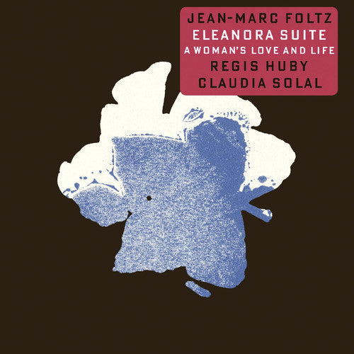 Jean Foltz -Marc / Huby,Regis / Solal,Claudia - Eleanora Suite [CD]