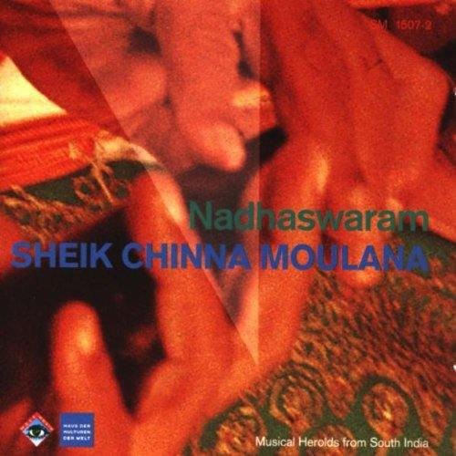 Nadhaswaram - Sheik Chinna Moulana [CD]
