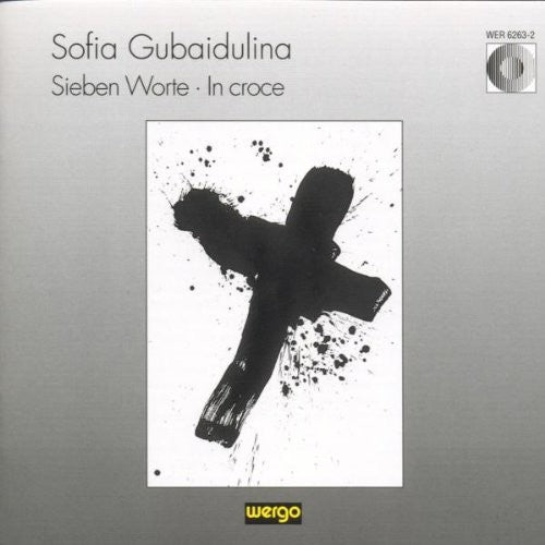 Gubaidulina - Sieben Worte in Croce [CD]