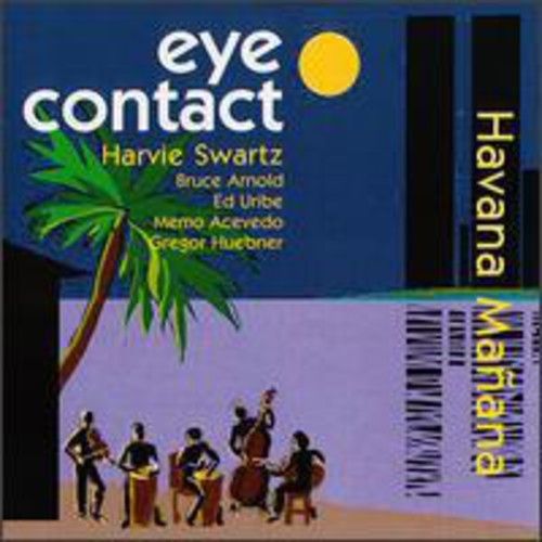 Harvie Swartz - Havana Manana [CD]