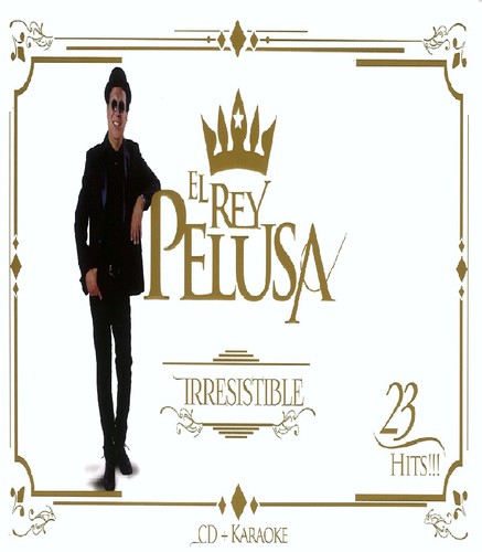 El Rey Pelusa - Irresistible [CD]