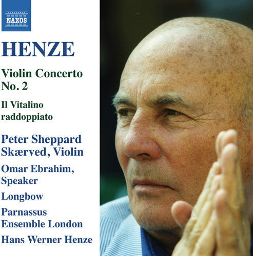 Henze / Skaerved / Ebrahim / Longbow / Parnassus - Il Vitalino Raddoppiato - Violin Concerto No. 2 [CD]