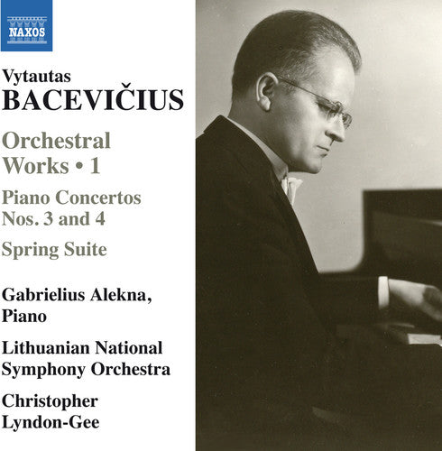 Bacevicius / Alekna / Lithuanian National Symphony - Orchestral Works 1 - Piano Concertos Nos. 3 & 4 [CD]