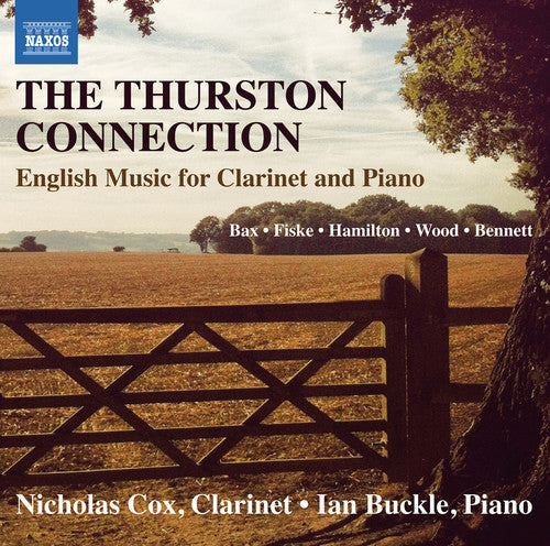 Bax / Cox / Buckle - Thurston Connection - English Music for Clarinet [CD]