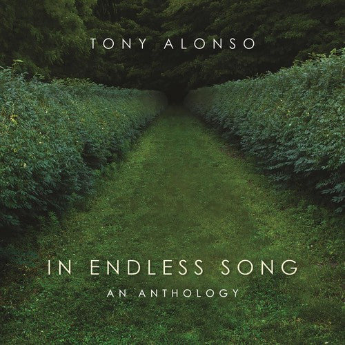 Tony Alonso /Haugen,Marty - In Endless Song: An Anthology [CD]