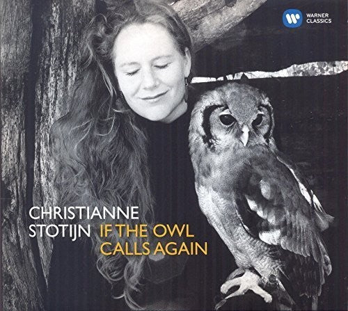 Christianne Stotijn - If the Owl Calls Again [CD]