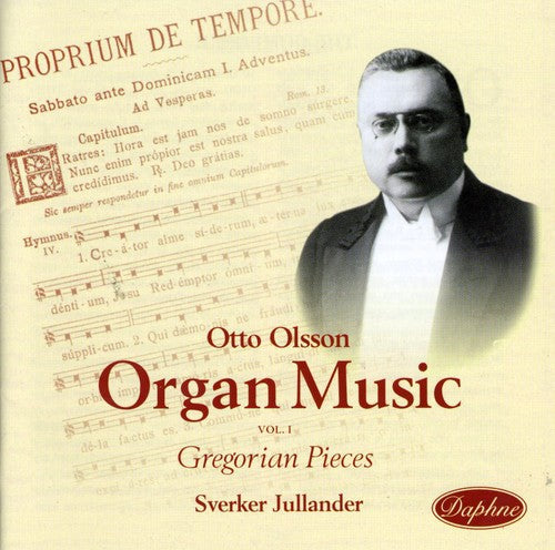 Otto Olsson - Gregorian Melodies in Form of Organ Pieces Op 30 [CD]