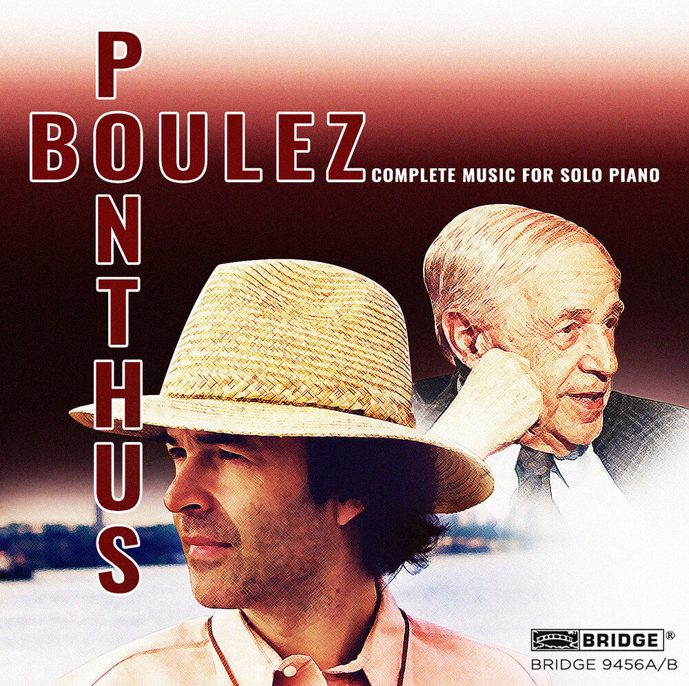 Pierre Boulez / Ponthus,Marc - Pierre Boulez: Complete Music for Solo Piano [2 CD]