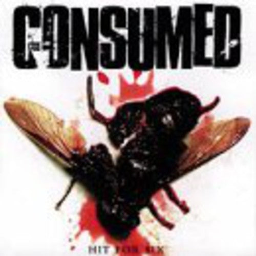 Consumed - Hit For Six [CD]