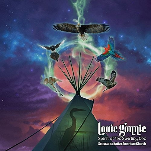 Louie Gonnie - Spirit of the Swirling One: Songs of the Nac [CD]