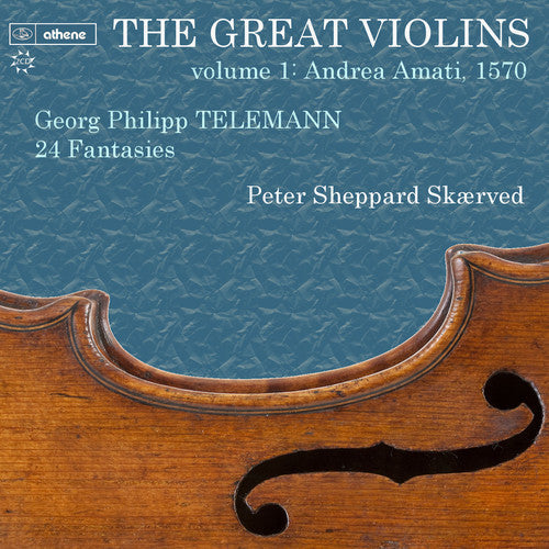 Telemann / Peter Skaerved Sheppard - Great Violins 1 - Telemann 24 Fantasies 1570 Amati [2 CD]