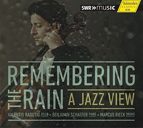 Valentin Radutiu / Schaefer,Benjamin / Rieck - Remembering the Rain - a Jazz View [CD]