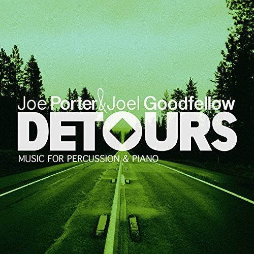 Joe Porter / Goodfellow,Joel - Detours - Music for Percussion [CD]
