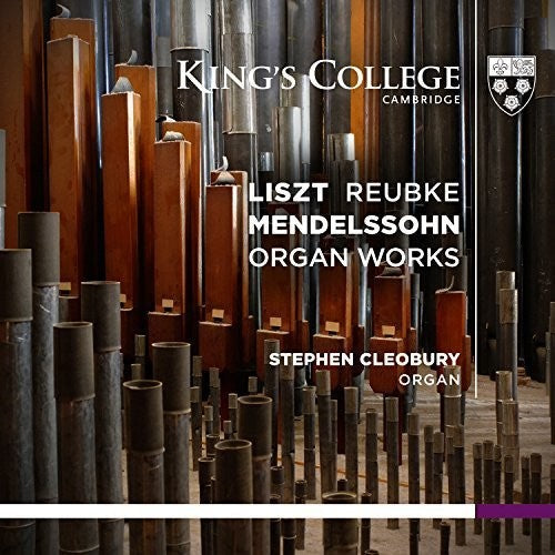 Liszt / Reubke / Mendelssohn / Stephen Cleobury - Organ Works [CD]