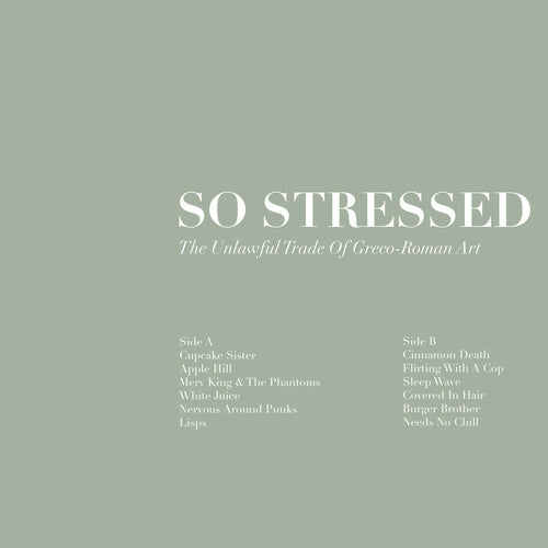 So Stressed - Unlawful Trade Of Grego-Roman Art [CD]