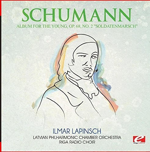 Latvian Philharmonic Chamber Orchestra - Album for the Young Op. 68 No. 2 Soldatenmarsch [CD]