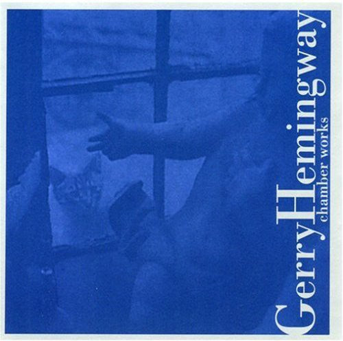 Hemingway,gerry - Chamber Works - Music CD
