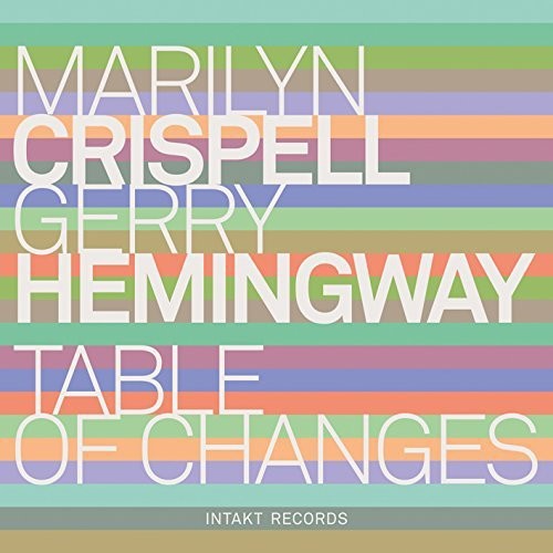 Crispell / Hemingway - Table of Changes [CD]