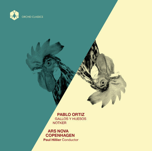 Ortiz / Ars Nova Copenhagen / Hillier / Bowers - Gallos y Huesos - Notker [CD]