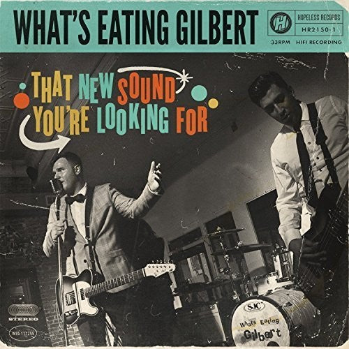 What's Eating Gilbert - That New Sound You're Looking For [CD]