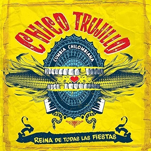 Chico Trujillo - Reina de Todas Las Fiestas [CD]